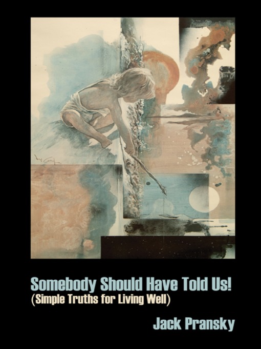Title details for Somebody Should Have Told Us! by Jack Pransky - Available